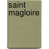 Saint Magloire door Roland Dorgelès