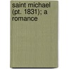 Saint Michael (Pt. 1831); A Romance door Elisabeth Werner