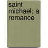 Saint Michael; A Romance door Elisabeth Werner