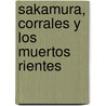 Sakamura, Corrales y los muertos rientes door Pablo Tusset