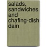 Salads, Sandwiches And Chafing-Dish Dain door Janet Neil