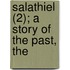 Salathiel (2); A Story Of The Past, The