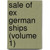 Sale Of Ex German Ships (Volume 1) door United States. Commerce