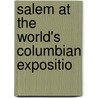 Salem At The World's Columbian Expositio door Essex Institute. Committee Exposition