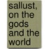 Sallust, On The Gods And The World