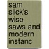 Sam Slick's Wise Saws And Modern Instanc