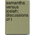Samantha Versus Josiah; Discussions Of T