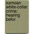 Samoan White-Collar Crime; Hearing Befor