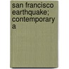 San Francisco Earthquake; Contemporary A by Ernest Leonard Gregory