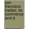 San Francisco Harbor, Its Commerce And D door Federated Harbor Associations