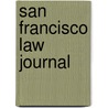 San Francisco Law Journal door California. Supreme Court