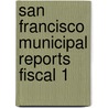 San Francisco Municipal Reports Fiscal 1 door San Francisco