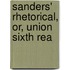 Sanders' Rhetorical, Or, Union Sixth Rea
