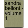 Sandra Belloni - Volume 1 door George Meredith