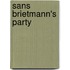 Sans Brietmann's Party