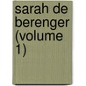 Sarah De Berenger (Volume 1) door Jean Ingelow