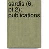 Sardis (6, Pt.2); Publications by American Society for the Sardis