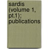 Sardis (Volume 1, Pt.1); Publications door American Society for the Sardis