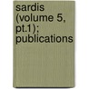 Sardis (Volume 5, Pt.1); Publications door American Society for the Sardis