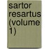 Sartor Resartus (Volume 1)