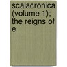 Scalacronica (Volume 1); The Reigns Of E door Thomas Gray