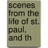 Scenes From The Life Of St. Paul, And Th