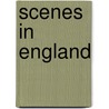 Scenes In England door Isaac Taylor