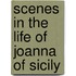 Scenes In The Life Of Joanna Of Sicily