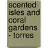 Scented Isles And Coral Gardens - Torres