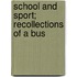 School And Sport; Recollections Of A Bus
