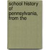 School History Of Pennsylvania, From The