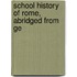School History Of Rome, Abridged From Ge