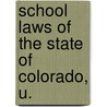 School Laws Of The State Of Colorado, U. door Colorado Colorado