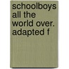 Schoolboys All The World Over. Adapted F by Henry Frith