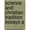 Science And Christian Tradition Essays A door Thomas H. Huxley