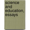 Science And Education, Essays by Thomas Henry Huxley