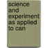 Science And Experiment As Applied To Can