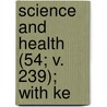 Science And Health (54; V. 239); With Ke by Mary Baker Eddy