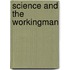 Science And The Workingman