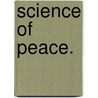 Science Of Peace. by Bhagavanindas.