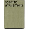 Scientific Amusements by Gaston Tissandier