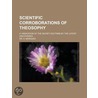 Scientific Corroborations Of Theosophy; by A. Marques