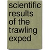Scientific Results Of The Trawling Exped by Australian Museum