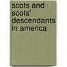 Scots And Scots' Descendants In America door S. McDoughall