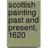 Scottish Painting Past And Present, 1620 by Caw