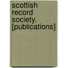 Scottish Record Society. [Publications] door Edinburgh Scottish Record Society