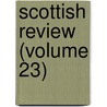 Scottish Review (Volume 23) door Onbekend