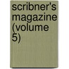 Scribner's Magazine (Volume 5) door Burlingame