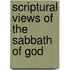 Scriptural Views Of The Sabbath Of God