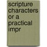 Scripture Characters Or A Practical Impr